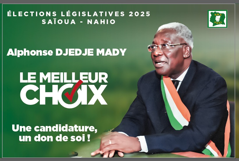 Législatives 2025 à Nahio-Saioua : Alphonse Djédjé Mady, le pari de la paix et de la cohésion sociale pour un Yocolo uni et prospère